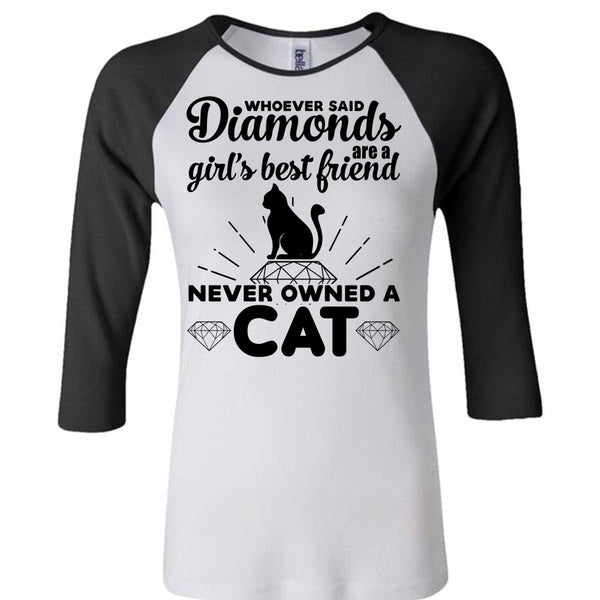 Diamonds Are A Girl's Best Friend Never Owned A Cat T Shirt, Favorite T Shirt