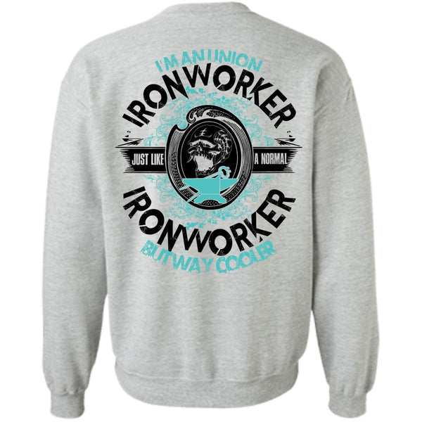 I Love Ironworker T Shirt, I'm An Union Ironworker Sweatshirt