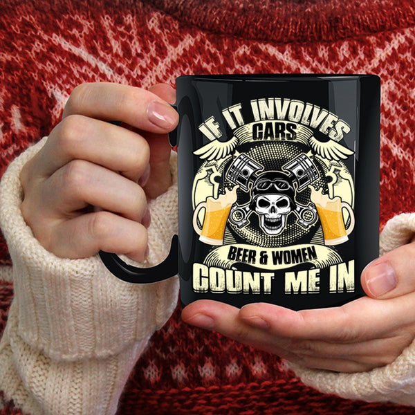 If It Involves Cars Beer And Women Coffee Mug, Gift For Female Mechanic Coffee Cup