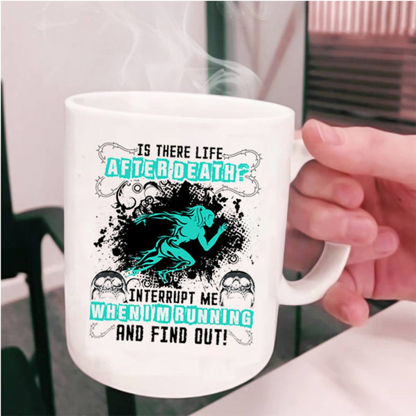 Cool Running Coffee Mug, Don't Interrupt Me When I'm Running Cup