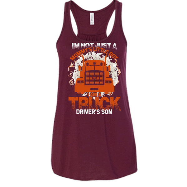 I'm Not Just A Mommy's Little Boy T Shirt, I'm A Truck Driver's Son Tank Top