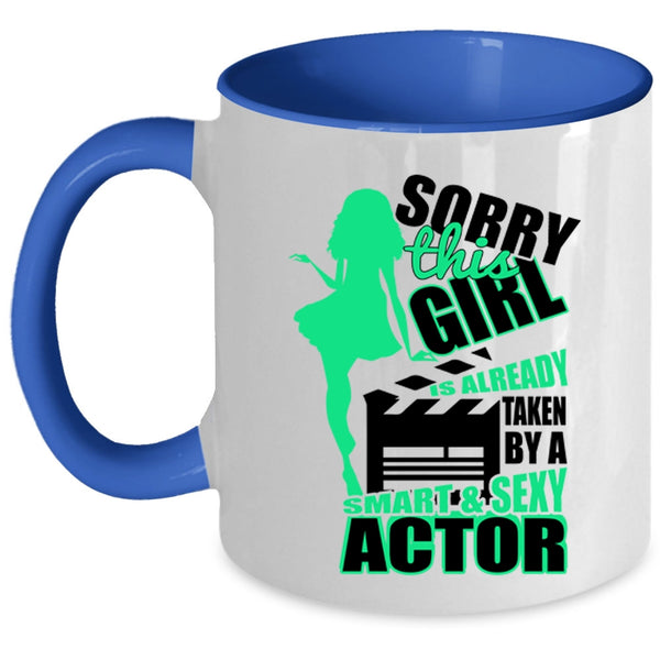 Smart Actor Coffee Mug, This Girl Is Already Taken By A Smart Actor Accent Mug