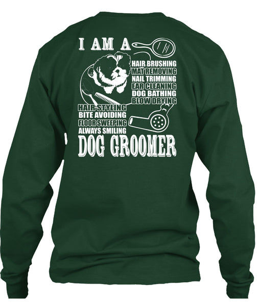I Am A Hair Brushing T Shirt, Dog Groomer T Shirt