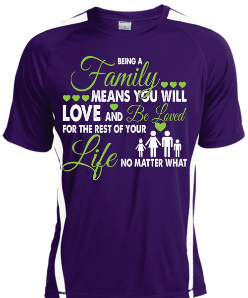 Being A Family Means You Will Love And Be Loved T Shirt, Loves T Shirt