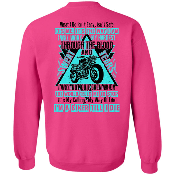 I Love Biking T Shirt, I'm A Biker Till Sweatshirt
