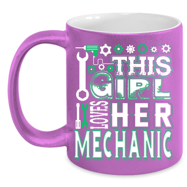This Girl Loves Her Mechanic Coffee Mug, Gift For My Wife Coffee Cup