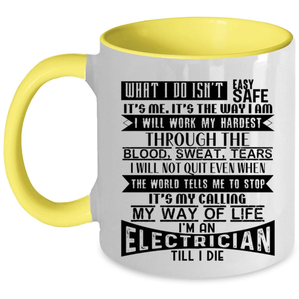 Funny Gift For Electricians Coffee Mug, I'm An Electrician Accent Mug