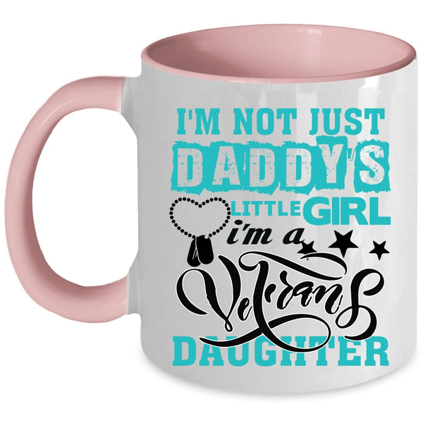 Beautiful Daughter Coffee Mug, I'm A Veteran's Daughter Accent Mug