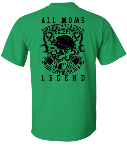 All Moms Gave Birth To A Child T Shirt, Being A Mechanic T Shirt