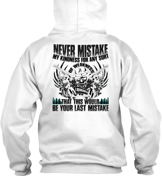 Never Mistake My Kindness T Shirt, I Love Veteran T Shirt