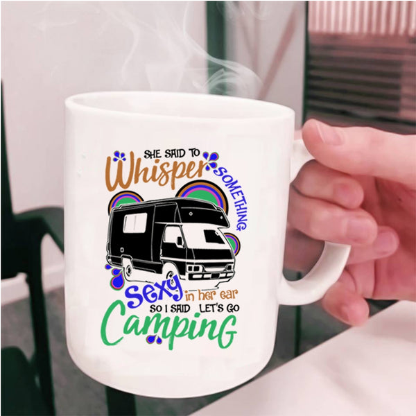 Cute Gift For Camper Coffee Mug, I Said Let's Go Camping Cup