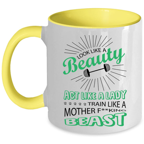 Cute Lady Coffee Mug, Look Like A Beauty Act Like A Lady Accent Mug