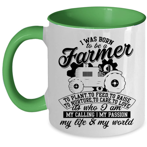 My Life Coffee Mug, I Was Born To Be A Farmer Accent Mug
