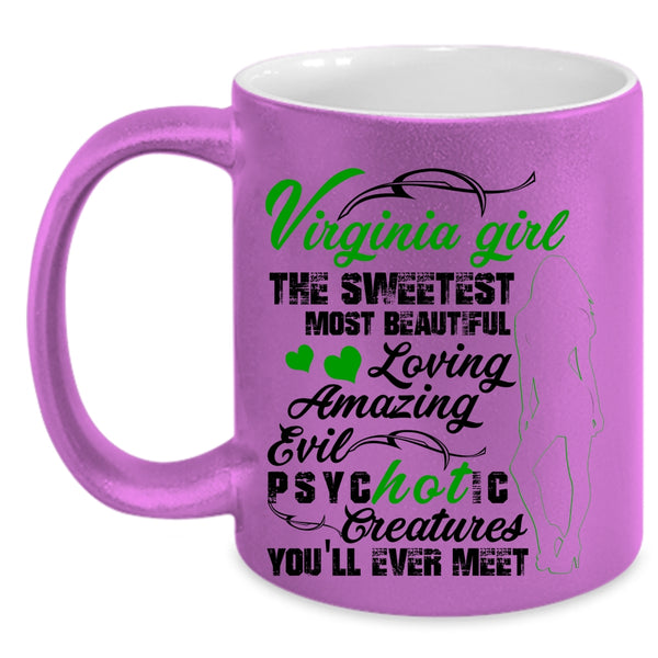 The Most Beautiful Girls Coffee Mug, Virginia Girl Accent Mug