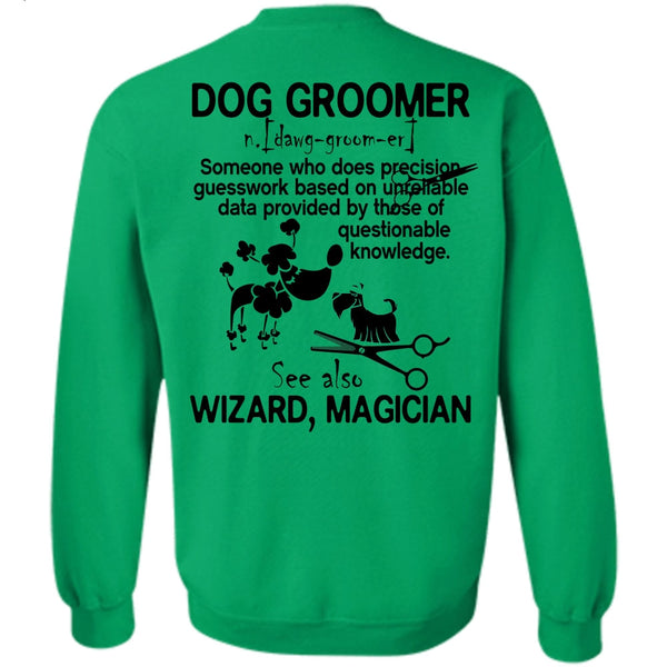 I Love My Dog T Shirt, Dog Groomer Sweatshirt