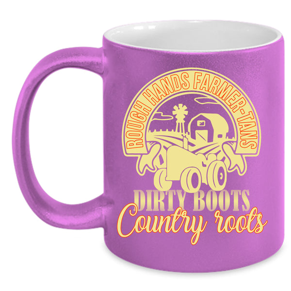 Rough Hands Farmer Tans Coffee Mug, Dirt Boots Coffee Cup