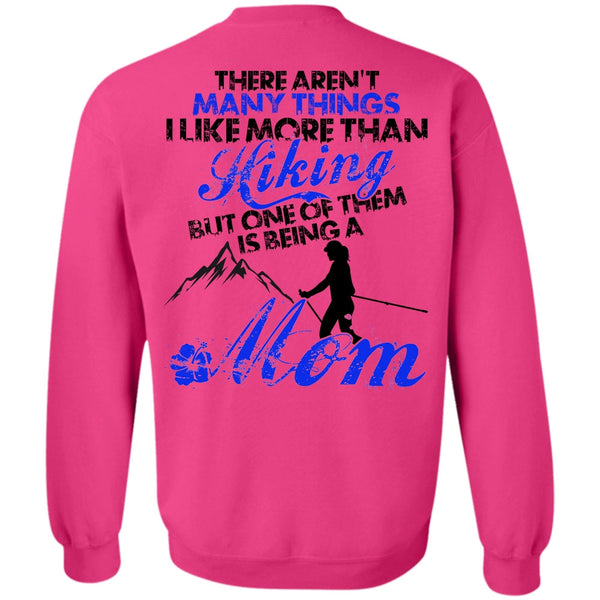 I Love Hiking T Shirt, I Like More Than Hiking Sweatshirt