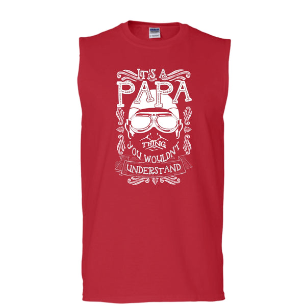 It's A Papa Thing T Shirt, You Wouldn't Understand Tank Top (Men's Cotton Sleeveless)