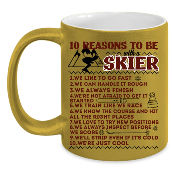 I Love Skier Coffee Mug, 10 Reasons To Be With A Skier Accent Mug