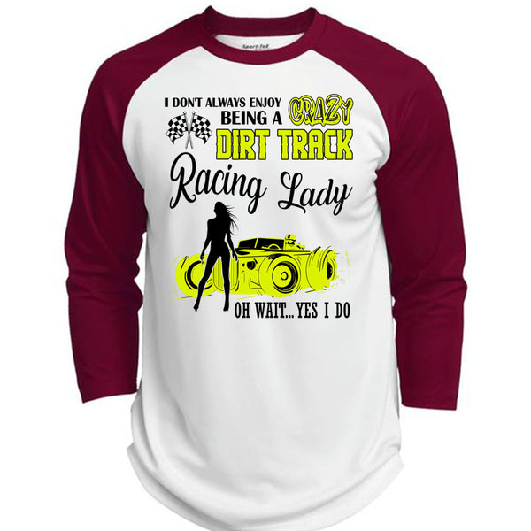 Being A Crazy Dirt Track Racing Lady T Shirt, I Love Racing T Shirt, Awesome T-Shirts  (Polyester Game Baseball Jersey)