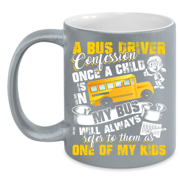 A Bus Driver Confession Coffee Mug, Funny School Bus Driver Coffee Cup