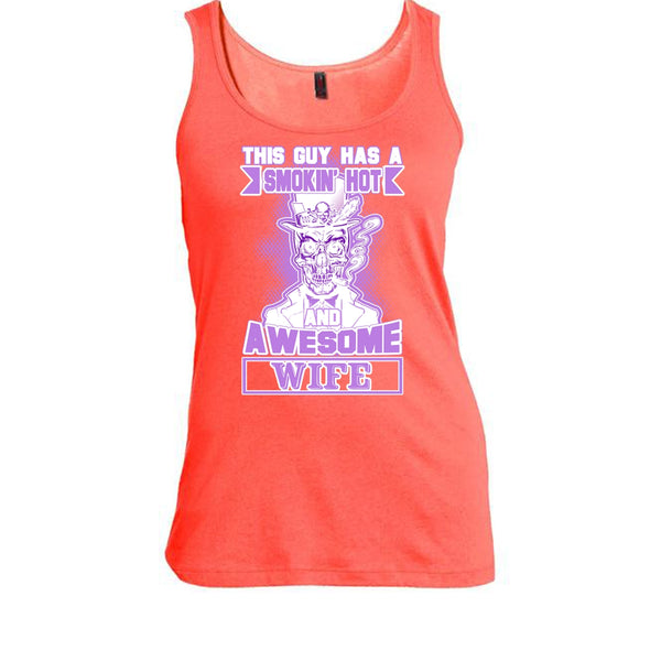 Smoking Hot And Awesome Wife T Shirt, Gift For Husband Tank Top