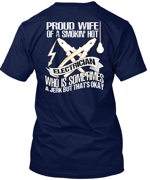 Proud Wife T Shirt, Smoking Hot Electrician T Shirt