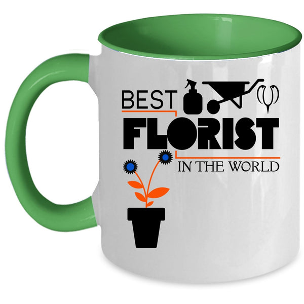 Best Florist Ever Coffee Mug, Best Florist In The World Accent Mug