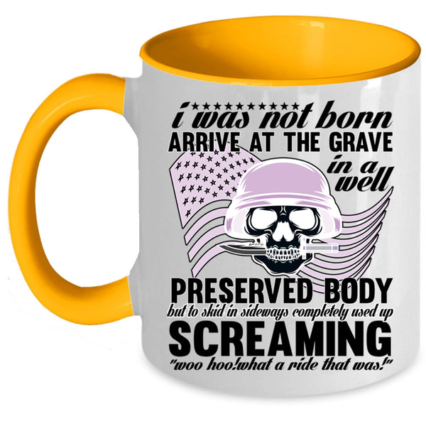 Awesome Veterans Coffee Mug, I Was Not Born Arrive At The Grave Accent Mug