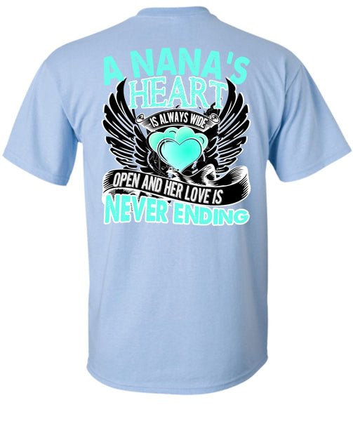 A Nana's Heart Is Always Wide T Shirt, I Love Nana T Shirt
