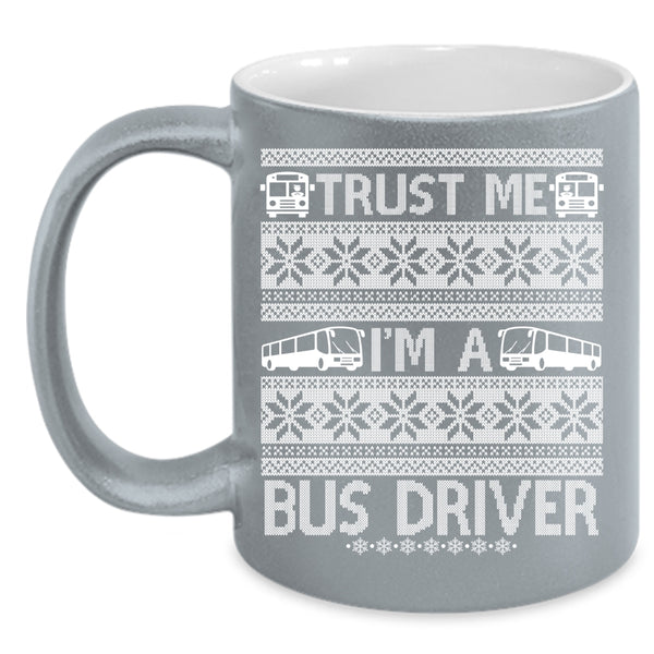 I'm A Bus Driver Coffee Mug, Christmas For Driver Coffee Cup
