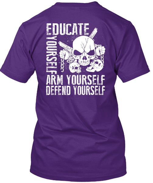 Educate Yourself Arm Yourself T Shirt, Being A Veteran T Shirt