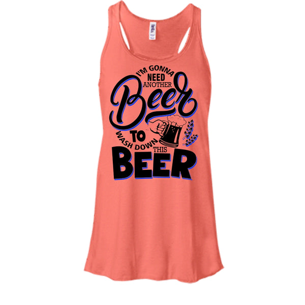 I'm Gonna Need Another Beer T Shirt, Coolest Beer Drinker Tank Top