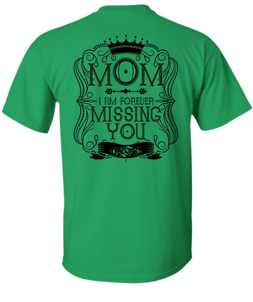 I Am Forever Missing You T Shirt, I Love Mom T Shirt