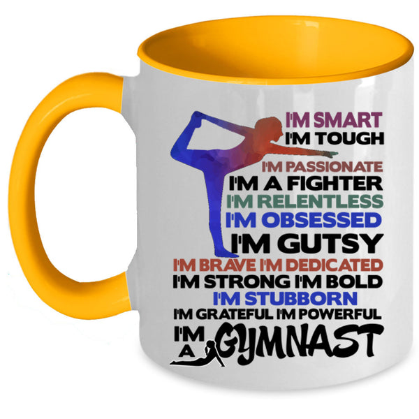 I'm Smart Coffee Mug, I'm A Gymnast Accent Mug