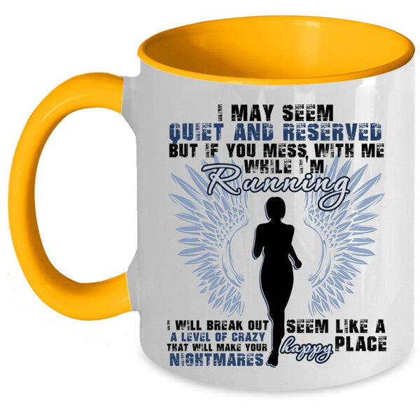 I Will Break Out A Level Of Crazy Coffee Mug, If You Mess With Me While I'm Running Accent Mug