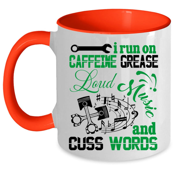 Cute Musician Coffee Mug, I Run On Caffeine Grease Loud Music Accent Mug