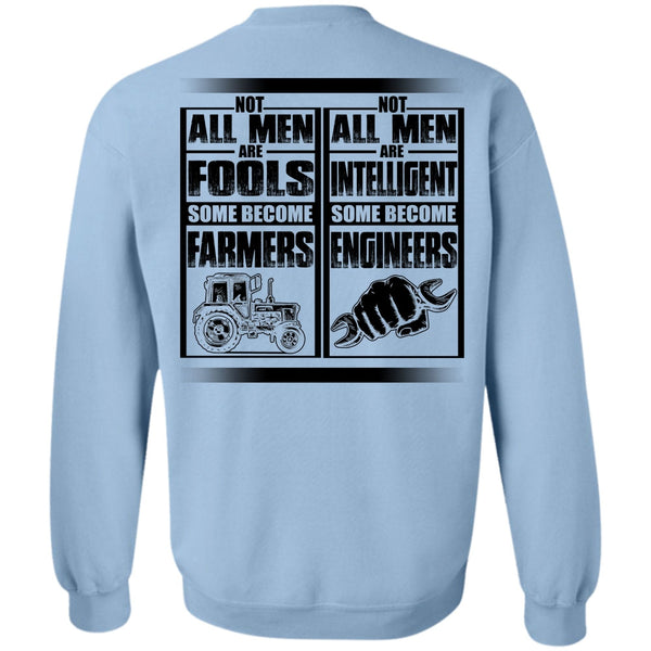 I Love Farmer T Shirt, Not All Men Are Fools Some Become Farmers Sweatshirt