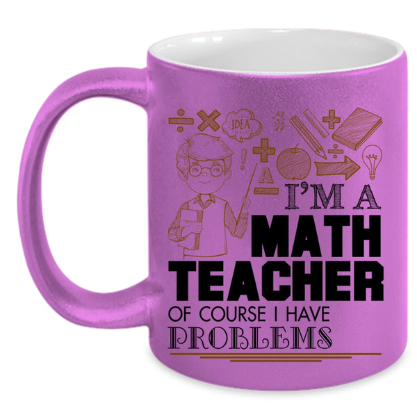 Awesome Math Teacher Coffee Mug, I'm A Math Teacher Accent Mug