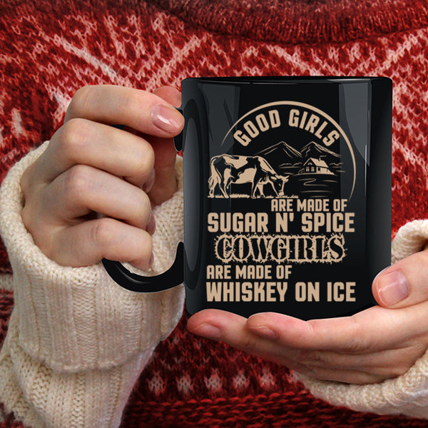 Good Girls Are Made Of Sugar Coffee Mug, Whiskey On Ice Coffee Cup