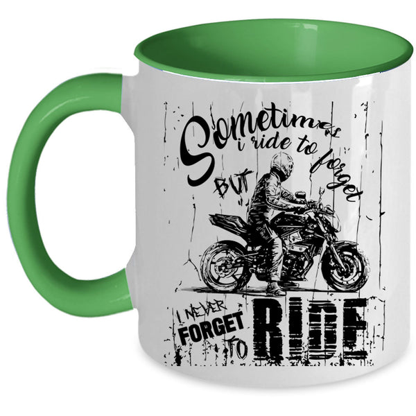 Ride My Motorcycle Coffee Mug, I never Forget To Ride Accent Mug