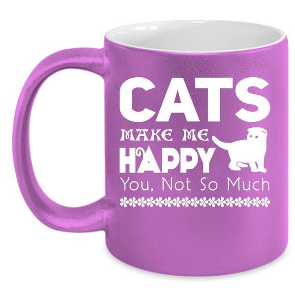 Cats Make Me Happy Mug, I Love Cats Cup