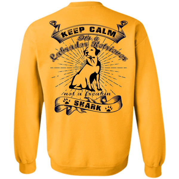 I Love My Dog T Shirt, It's A Labrador Retriever Sweatshirt