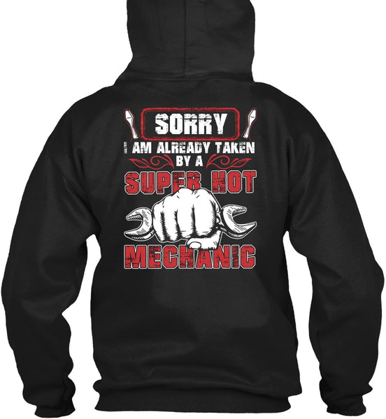 I Am Already Taken By A Hot Mechanic T Shirt, Being A Mechanic T Shirt