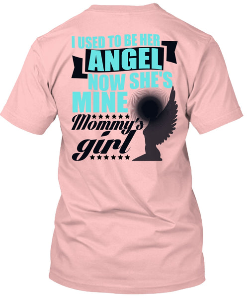 I Used To Be Her Angel T Shirt, I Love Mom T Shirt