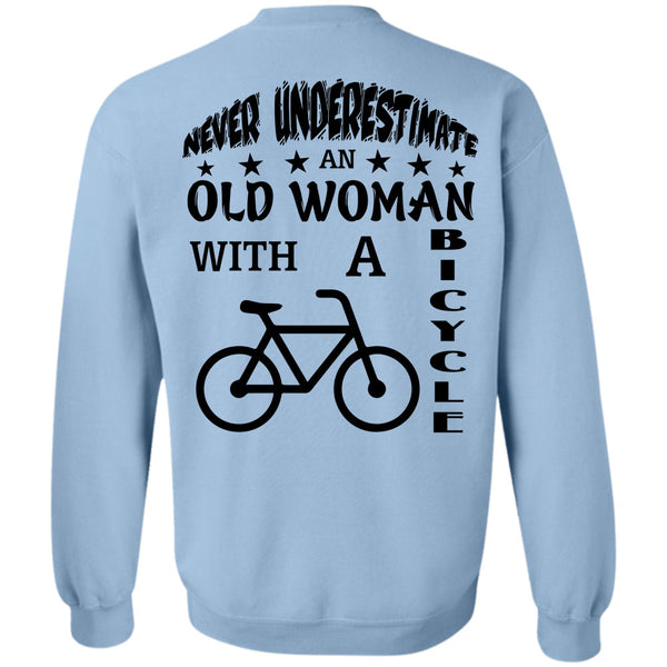 Being A Biker T Shirt, Never Underestimate An Old Woman With A Bicycle Sweatshirt