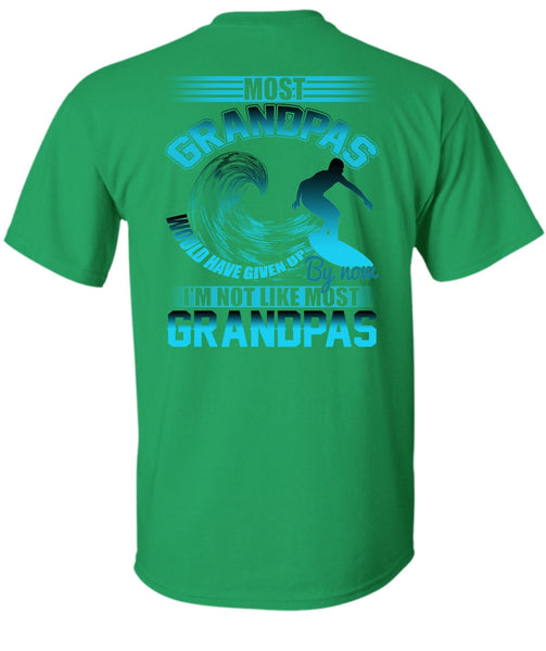 I'm Not Like Most Grandpas T Shirt, I Love Grandpa T Shirt