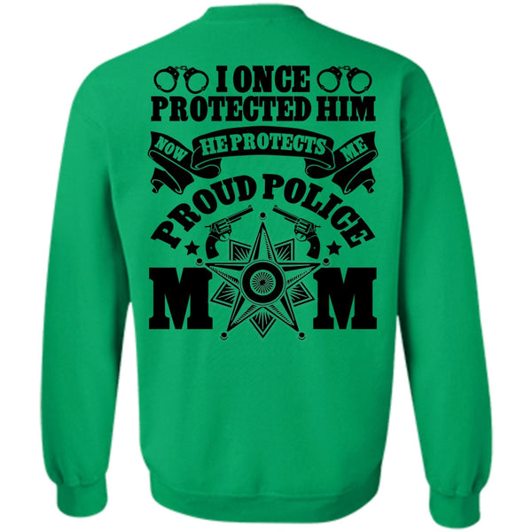 I Love Police T Shirt, I Once Protected Him Sweatshirt