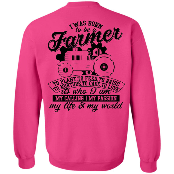 Being A Farmer T Shirt, I Was Born To Be A Farmer Sweatshirt