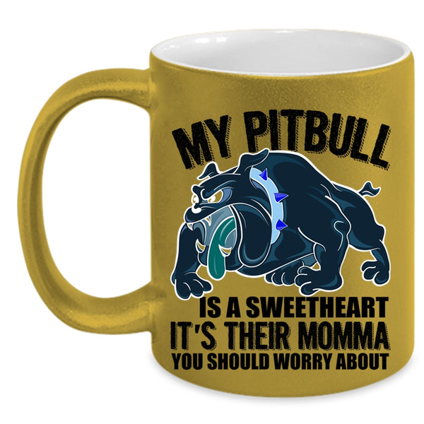 Awesome Pitbull Lover Coffee Mug, My Pitbull Is A Sweetheart Accent Mug
